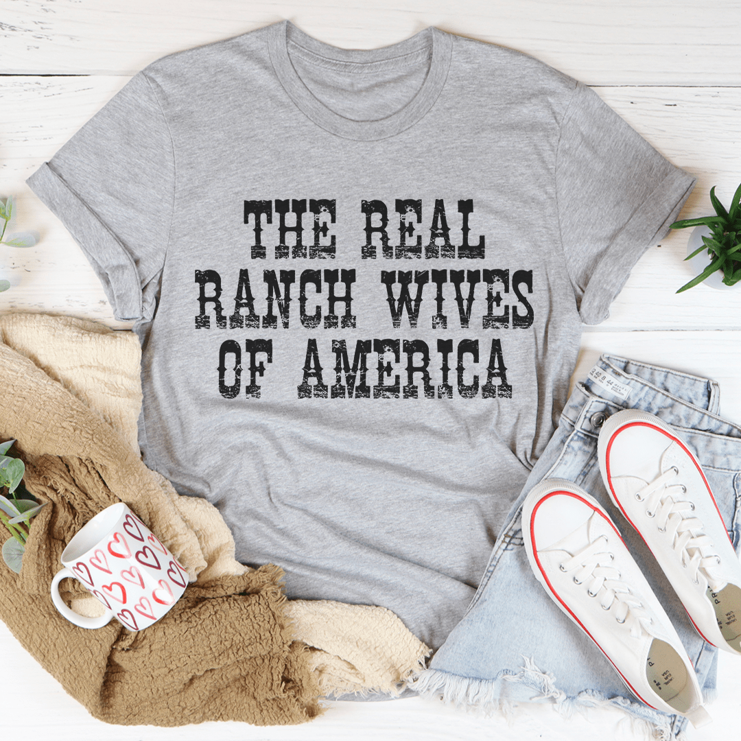 The Real Ranch Wives Of America Tee